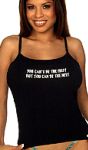 "You Can't Be the First"String Tank Cotton Tee